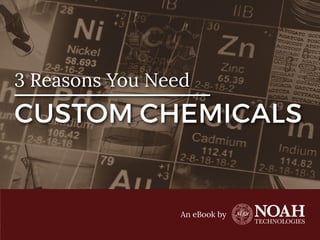 (Noah Tech) 3 Reasons You Need Custom Chemicals Q1 2018 eBook cover.jpg